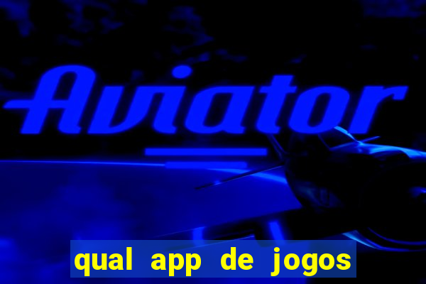 qual app de jogos que ganha dinheiro de verdade